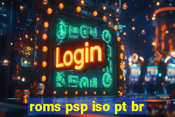 roms psp iso pt br